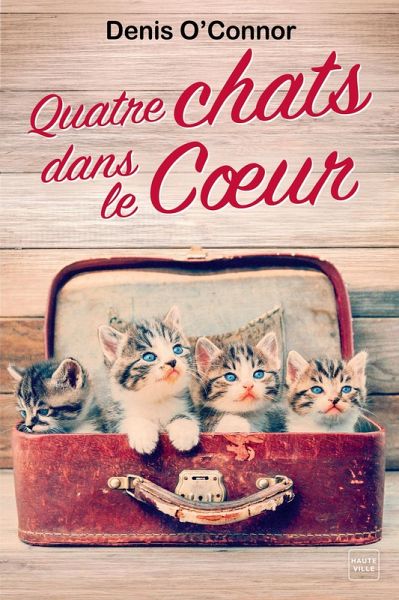 Quatre chats dans le coeur (eBook, ePUB)