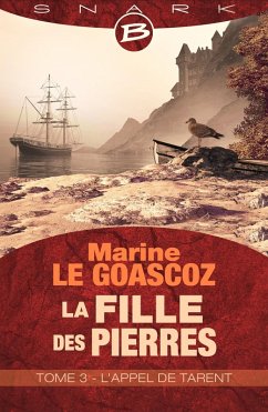 Cover La Fille des pierres, T3 : L'Appel de Tarent (eBook, ePUB)