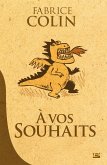 À vos souhaits (eBook, ePUB) À vos souhaits (eBook, ePUB)