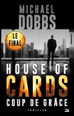 House of Cards, T3 : Coup de Grâce (eBook, ePUB)