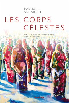 Les Corps Célestes (eBook, ePUB) - Alharthi, Jokha