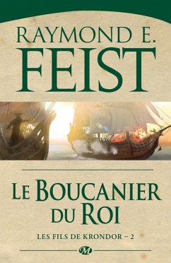 Les Fils de Krondor, T2 : Le Boucanier du roi (eBook, ePUB) - Feist, Raymond E.