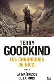 Les Chroniques de Nicci, T1 : La Maîtresse de la Mort (eBook, ePUB) Les Chroniques de Nicci, T1 : La Maîtresse de la Mort (eBook, ePUB)