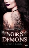 Noirs démons, T1 : Tout ce qui brûle (eBook, ePUB)