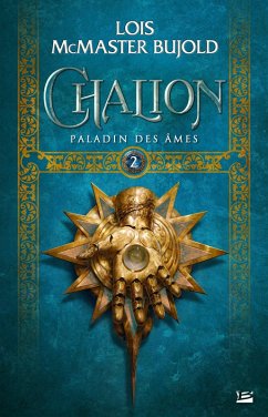 Chalion, T2 : Paladin des âmes (eBook, ePUB) - Mcmaster Bujold, Lois