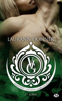 Vampires, Lycans, Gargouilles, T3 : Lorn (eBook, ePUB) - Dohner, Laurann