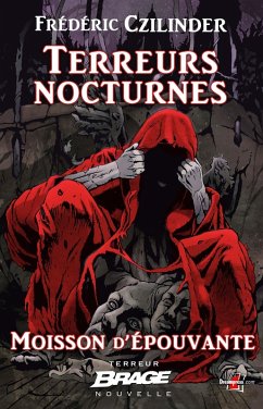 Moisson d'épouvante, T2 : Terreurs nocturnes (eBook, ePUB) - Czilinder, Frédéric Moisson d'épouvante, T2 : Terreurs nocturnes (eBook, ePUB) - Czilinder, Frédéric