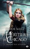 Les Héritiers de Chicago, T3 : Mordre peut attendre (eBook, ePUB)