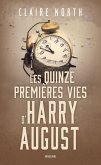 Les Quinze premières vies d'Harry August (eBook, ePUB)