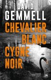 Chevalier blanc, cygne noir (eBook, ePUB) Chevalier blanc, cygne noir (eBook, ePUB)