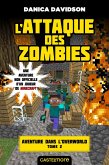 Minecraft - Aventure dans l'Overworld, T2 : L'Attaque des zombies (eBook, ePUB)
