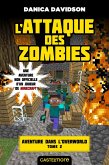 Minecraft - Aventure dans l'Overworld, T2 : L'Attaque des zombies (eBook, ePUB) Minecraft - Aventure dans l'Overworld, T2 : L'Attaque des zombies (eBook, ePUB)