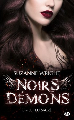 Noirs démons, T6 : Le Feu sacré (eBook, ePUB) - Wright, Suzanne