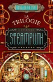 La Trilogie Steampunk (eBook, ePUB)