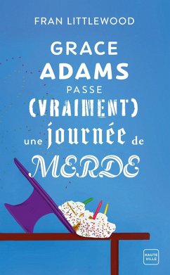 Cover Grace Adams passe (vraiment) une journée de merde (eBook, ePUB)