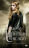 Les Héritiers de Chicago, T2 : Vivre et laisser mordre (eBook, ePUB)