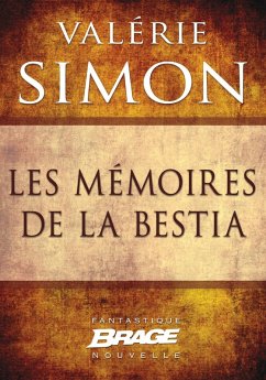 Les Mémoires de la Bestia (eBook, ePUB) - Simon, Valérie