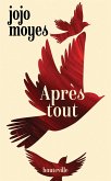 La trilogie Avant toi, T3 : Après tout (eBook, ePUB)