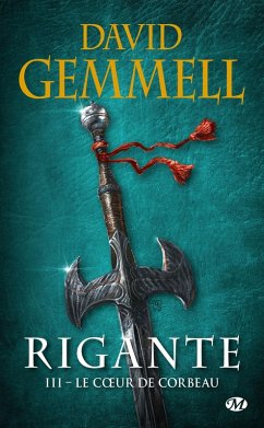 Rigante, T3 : Le Coeur de Corbeau (eBook, ePUB) - Gemmell, David