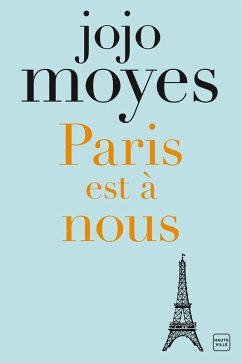 Paris est à nous (eBook, ePUB) - Moyes, Jojo