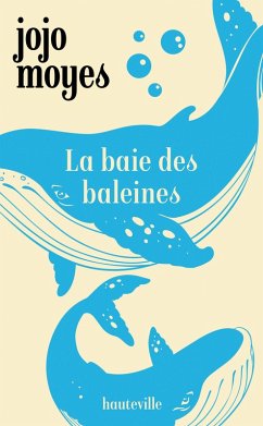 La Baie des baleines (eBook, ePUB) - Moyes, Jojo