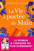 La Vie à portée de main (eBook, ePUB) La Vie à portée de main (eBook, ePUB)