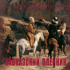 The Prisoner of the Caucasus (MP3-Download) - Alexander Pushkin