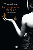 La Symphonie du désir, T2 : Caresses d'été (eBook, ePUB)