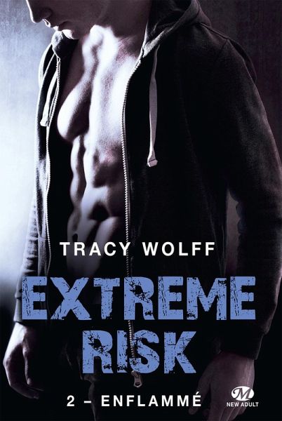 Extreme Risk, T2 : Enflammé (eBook, ePUB) Extreme Risk, T2 : Enflammé (eBook, ePUB)
