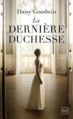 La Dernière duchesse (eBook, ePUB) - Goodwin, Daisy