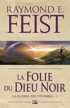 La Guerre des ténèbres, T3 : La Folie du dieu noir (eBook, ePUB) Cover La Guerre des ténèbres, T3 : La Folie du dieu noir (eBook, ePUB)