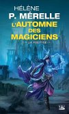 L'Automne des magiciens, T1 : La Fugitive (eBook, ePUB) L'Automne des magiciens, T1 : La Fugitive (eBook, ePUB)