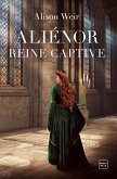 Aliénor, Reine captive (eBook, ePUB)