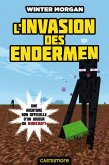 Minecraft - Les Aventures non officielles d'un joueur, T3 : L'Invasion des Endermen (eBook, ePUB)