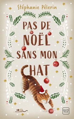 Pas de Noël sans mon chat (eBook, ePUB) - Pélerin, Stéphanie