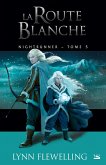 Nightrunner, T5 : La Route blanche (eBook, ePUB)