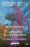 Ténèbres 2016, T1 : Braconnage, suivi de Le Propre de la vengeance (eBook, ePUB)