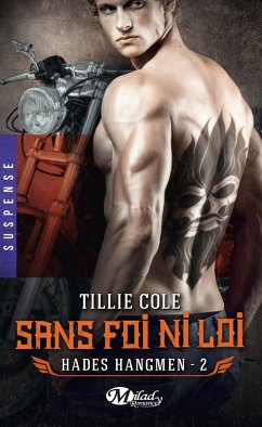 Hades Hangmen, T2 : Sans foi ni loi (eBook, ePUB) - Cole, Tillie