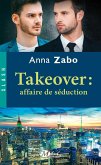 Takeover : Affaire de séduction (eBook, ePUB)