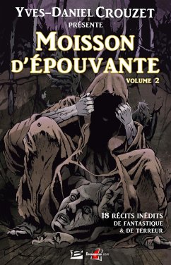 Moisson d'épouvante - volume 2 (eBook, ePUB) - Collectif Moisson d'épouvante - volume 2 (eBook, ePUB) - Collectif