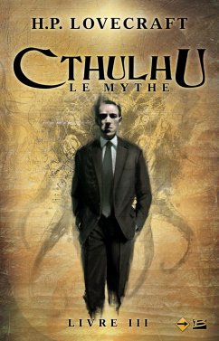 Cover Cthulhu : Le Mythe, T3 : Cthulhu : Le Mythe - Livre III (eBook, ePUB)