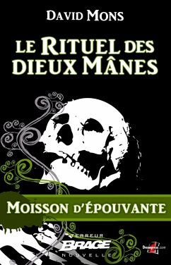 Moisson d'épouvante, T1 : Le Rituel des dieux Mânes (eBook, ePUB) - Mons, David