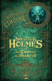 Les Dossiers Cthulhu, T1 : Sherlock Holmes et les ombres de Shadwell (eBook, ePUB)