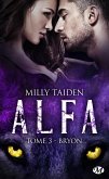 A.L.F.A., T3 : Bryon (eBook, ePUB) A.L.F.A., T3 : Bryon (eBook, ePUB)