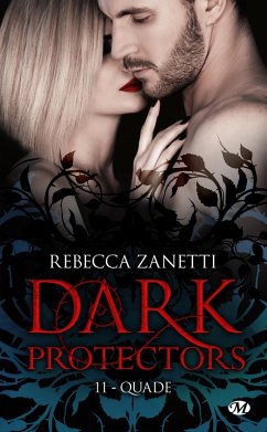 Dark Protectors, T11 : Quade (eBook, ePUB) - Zanetti, Rebecca