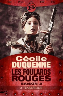 Les Foulards rouges - Saison 3, T3 : Landslide - Épisode 3 (eBook, ePUB) - Duquenne, Cécile