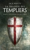 La Trilogie des Templiers, T1 : Les Chevaliers du Christ (eBook, ePUB)