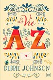La Vie de A à Z (eBook, ePUB) La Vie de A à Z (eBook, ePUB)