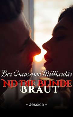 Cover Der grausame Milliardär und die blinde Braut (eBook, ePUB)