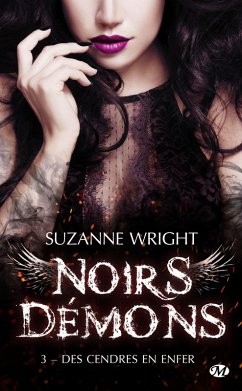 Noirs démons, T3 : Des cendres en enfer (eBook, ePUB) - Wright, Suzanne